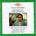 Sadolikar,shruti - Ragas: Miyan-ki-todi-khyal Bibhas-khyal Bhairavi - Music CD