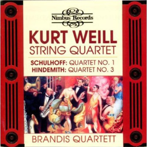 Weill / Schulhoff / Hindemith / Brandis Quartet - String Quartets - Music CD