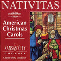 Kansa City Chorale / Bruffy,charles - Nativitas: American Christmas Carols - Music CD