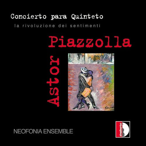 Piazzola,astor / Neofonia Ensemble - La Rivoluzione Dei Sentimenti - Music CD