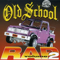Old School Rap 2 / Various - Old School Rap 2 / Various - Music CD