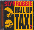 Yami Bolo, Dennis Brown, Sly & Robbie, Michael Rose, Etc. - Hail Up The Taxi Volume 2 Music CD