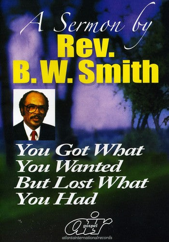Smith,rev Bw - You Got What You Wanted But Lost What You Had - DVD