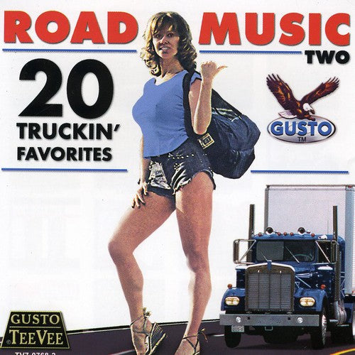 Road Music 2: 20 Truckin' Favorites / Various - Road Music 2: 20 Truckin' Favorites / Various - Music CD