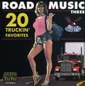 Road Music Three: 20 Truckin' Favorites Music CD