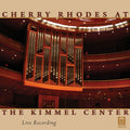 Bach / Liszt / Mader / Mozart / Lidon / Rhodes - Cherry Rhodes At The Kimmel Center - Music CD