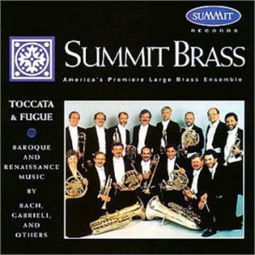 Bach / Gabrieu / Summit Brass - Toccata & Fugue In D / Sacrae Symphoniae - Music CD