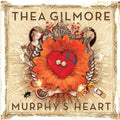 Gilmore,thea - Murphy's Heart - Music CD