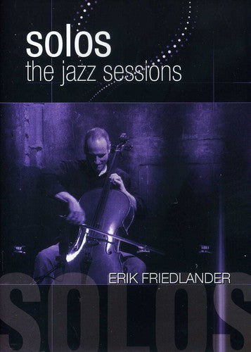 Friedlander,erik - Solos: The Jazz Sessions - DVD