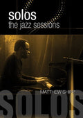 Shipp,matthew - Solos: The Jazz Sessions - DVD