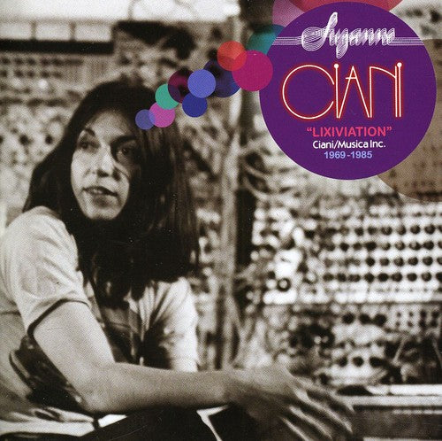 Ciani,suzanne - Lixiviation - Ciani / Musica Inc. 1969-1985 - Music CD