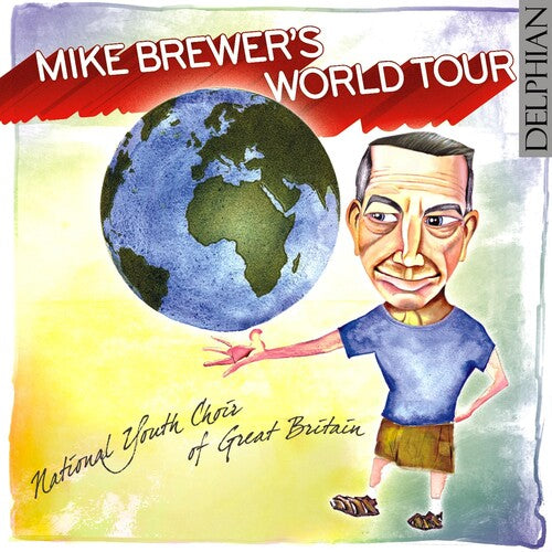 National Youth Choir Of Great Britain / Brewer - Mike Brewer's World Tour - Music CD