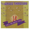 Grace Thrillers - I Will Be With You - Music CD