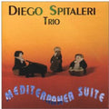 Spitalieri,diego Trio - Meditteranea Suite - Music CD