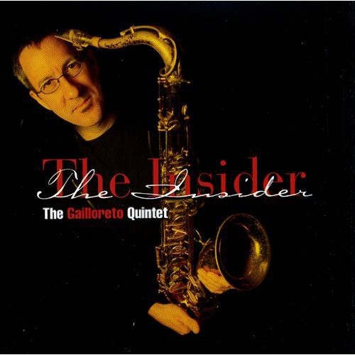 Gailloreto,jim Quintet - Yhe Insider - Music CD