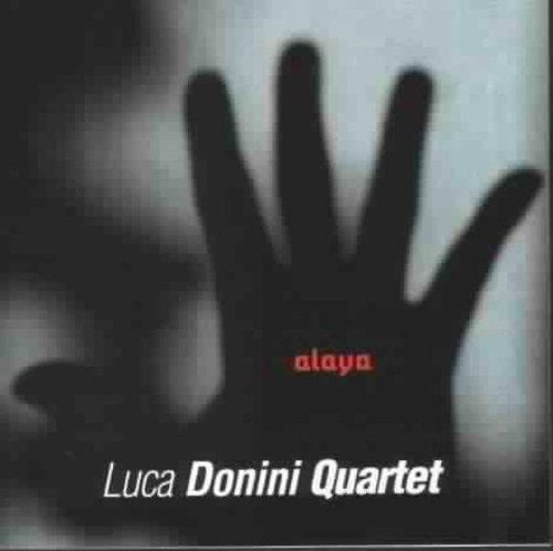 Donini,luca Quartet - Alaya - Music CD