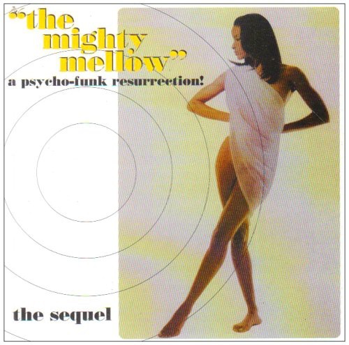 Mighty Mellow: Sequel A Psycho-funk Resurrection - Mighty Mellow: Sequel A Psycho-funk Resurrection - Music CD