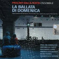 Paolino Dalla Porta - La Ballata Di Domenica - Music CD