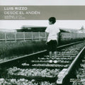 Rizzo,luis - Desde El Anden - Music CD