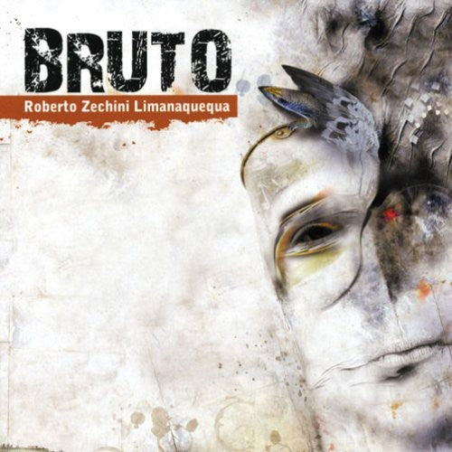 Zecchini Limanaquequa Robert - Bruto - Music CD