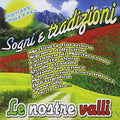 Le Nostre Valli - Sogni E Tradizioni - Music CD