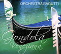 Orchestra Bagutti - Gondola Veneziana - Music CD