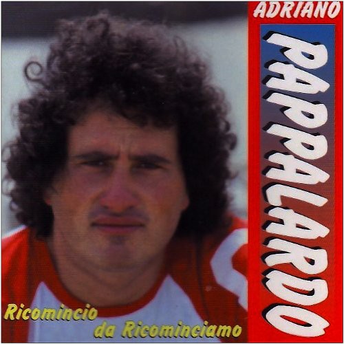 Pappalardo,adriano - Ricomincio Da Ricominciamo - Music CD