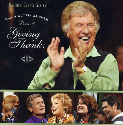 Gaither,bill & Gloria / Homecoming Friends - Giving Thanks - Music CD