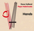 Holland,dave / Pepe Habichuela - Hands - Music CD