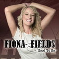 Fiona Fields - Good To Go - Music CD