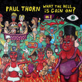Thorn,paul - What The Hell Is Goin On - Music CD