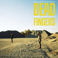 Dead Fingers - Dead Fingers - Vinyl Record