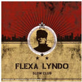 Flexa Lyndo - Slow Club - Music CD