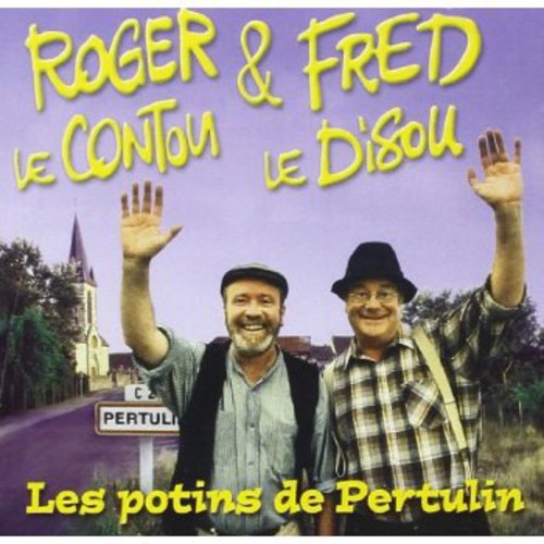 Le Contou,roger & Fred Le Dis - Les Potins De Pertulin - Music CD