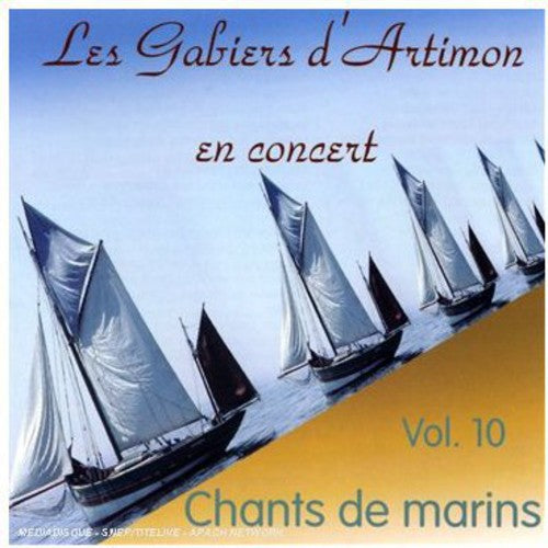 Les Gabiers D Artimon - Vol. 10-chants De Marins - Music CD