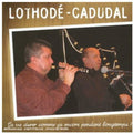 Lothode,fabrice & C. Cadudal - Ca Va Durer Comme Ca Encore Longtem - Music CD