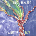 Erhardt,eric - A Better Fate - Music CD