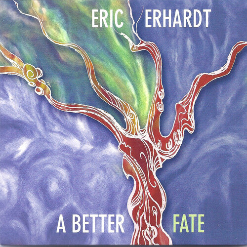 Erhardt,eric - A Better Fate - Music CD