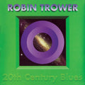 Trower,robin - 20th Century Blues - Music CD
