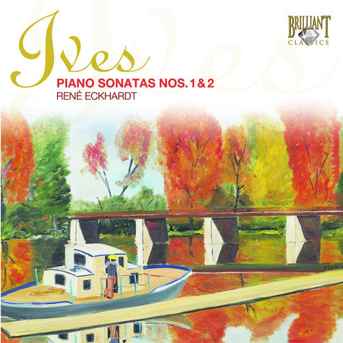 Eckhardt,rene - Ives: Sonates Pour Piano No. 1 Et 2 - Music CD