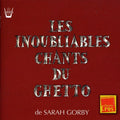 Gorby,sarah - Les Inoubliables Chants Du Ghetto - Music CD