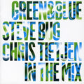 Bug,steve / Tietjen,chris - Green & Blue: Steve Bug & Chris Tietjen In The Mix - Music CD