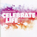 Sensation-celebrate Life - Sensation-celebrate Life 2010 - Music CD