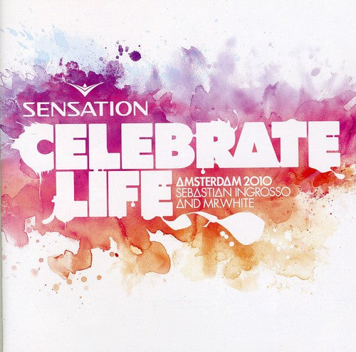 Sensation-celebrate Life - Sensation-celebrate Life 2010 - Music CD