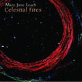 Leach,mary Jane - Celestial Fires - Music CD