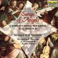 Shaw / Robert Shaw Chamber Singers - Songs Of Angels: Christmas Hymns & Carols - Music CD