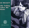 Trickett,ed - Telling Takes Me Home - Music CD