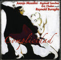 Mosalini,juan-jose / Sanchez,raphael / Chalan,eric - Complicidad - Music CD