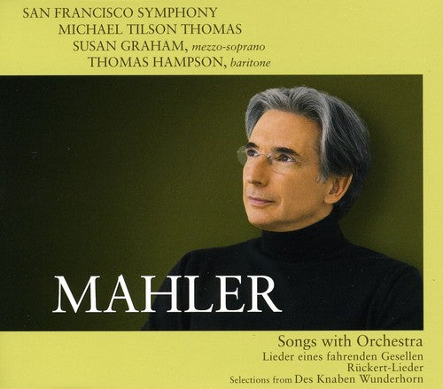 Mahler / Graham / Hampson / Sfs / Thomas - Songs With Orchestra - Super Audio CD