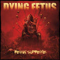 Dying Fetus - Reign Supreme - Music CD